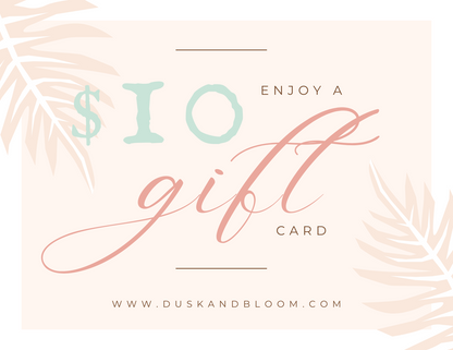 Dusk & Bloom Digital Gift Card