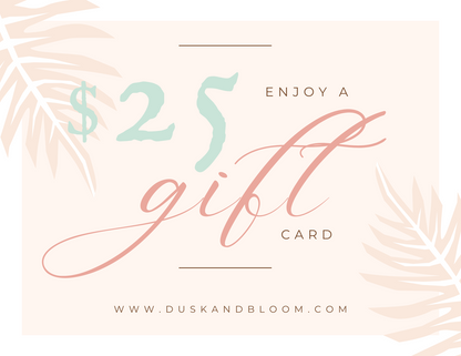 Dusk & Bloom Digital Gift Card